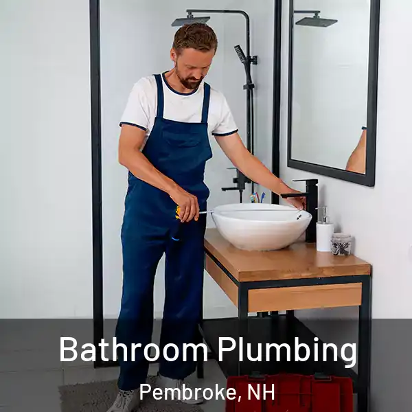  Bathroom Plumbing Pembroke, NH