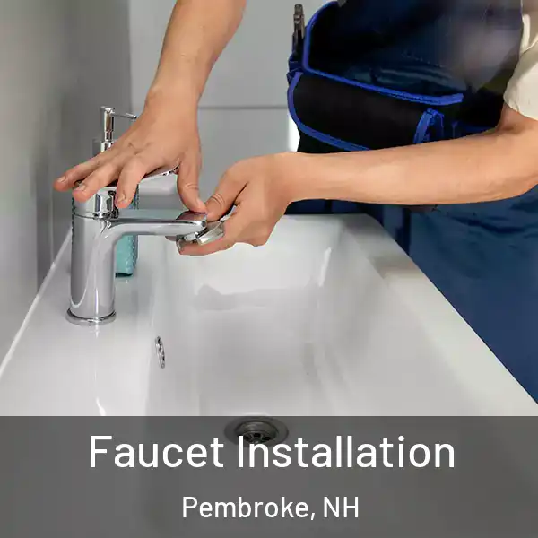  Faucet Installation Pembroke, NH