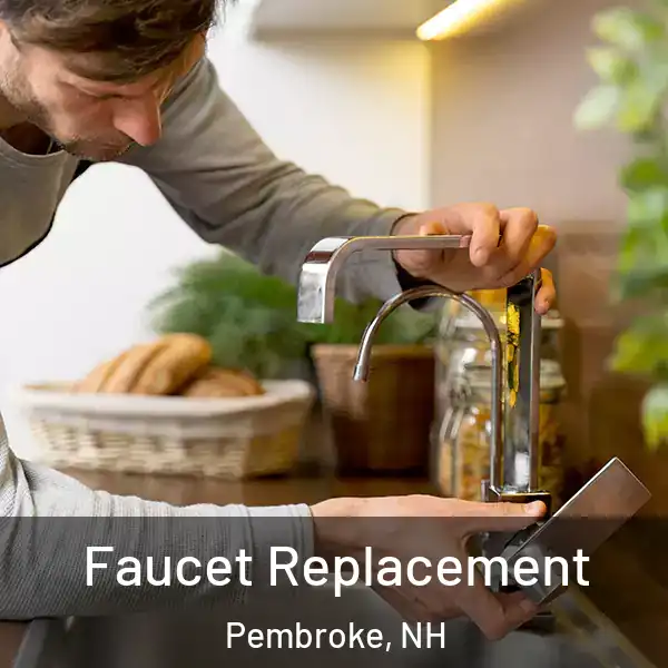  Faucet Replacement Pembroke, NH