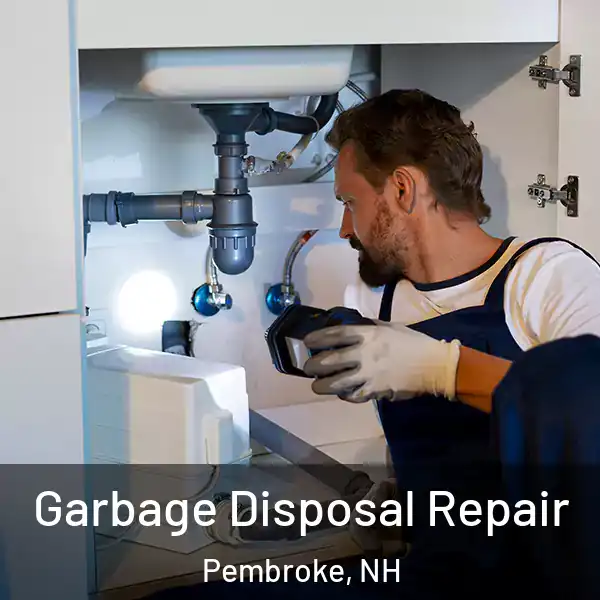  Garbage Disposal Repair Pembroke, NH