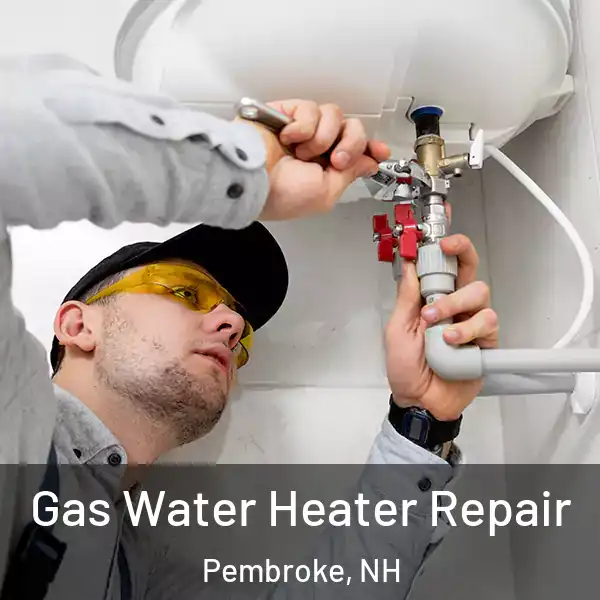  Gas Water Heater Repair Pembroke, NH