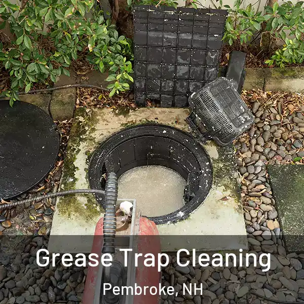  Grease Trap Cleaning Pembroke, NH