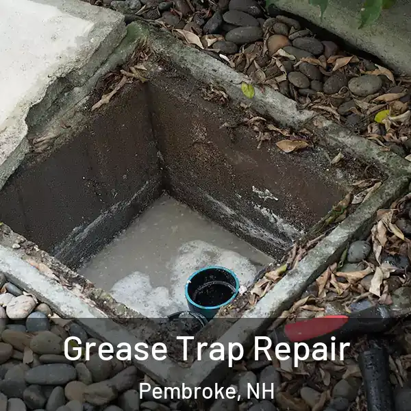  Grease Trap Repair Pembroke, NH