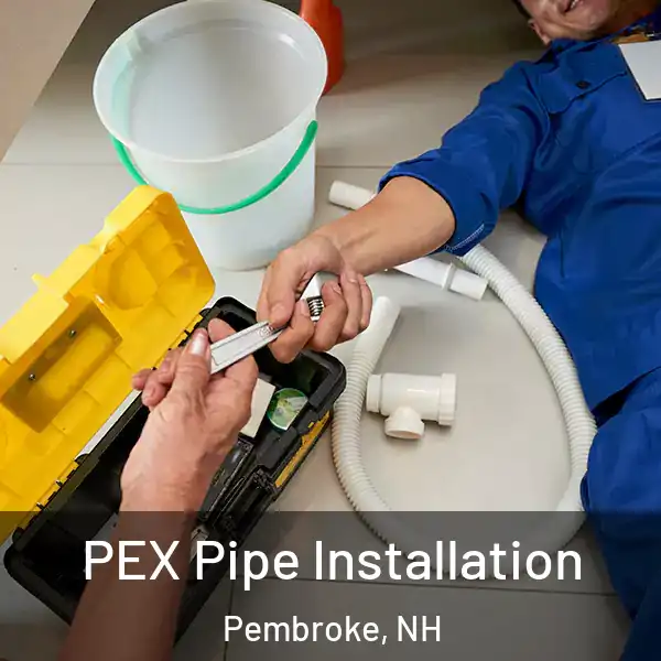  PEX Pipe Installation Pembroke, NH