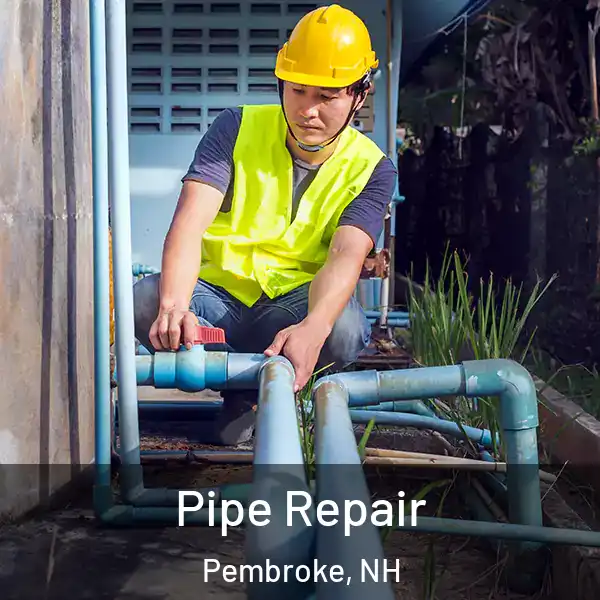  Pipe Repair Pembroke, NH