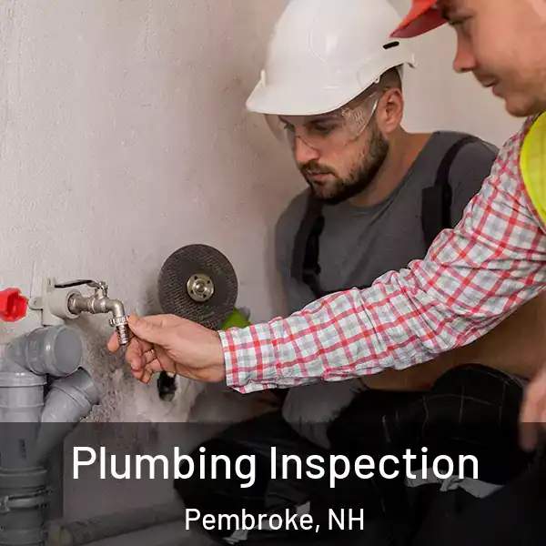  Plumbing Inspection Pembroke, NH