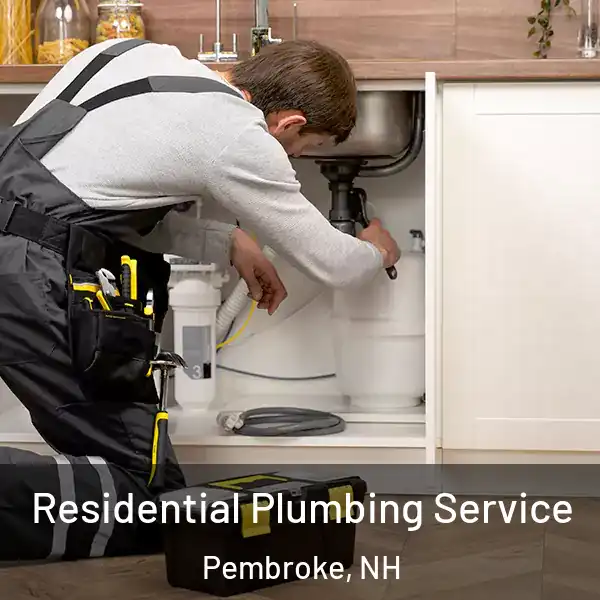  Residential Plumbing Service Pembroke, NH