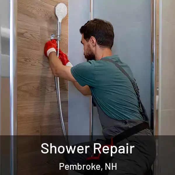  Shower Repair Pembroke, NH