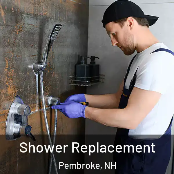  Shower Replacement Pembroke, NH