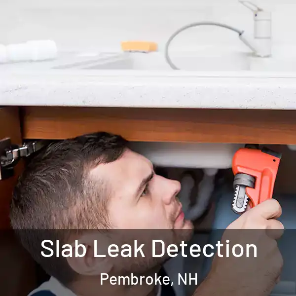  Slab Leak Detection Pembroke, NH
