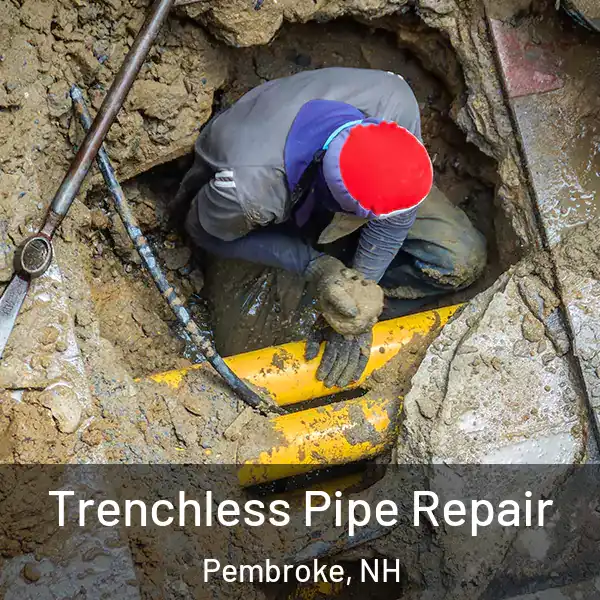  Trenchless Pipe Repair Pembroke, NH