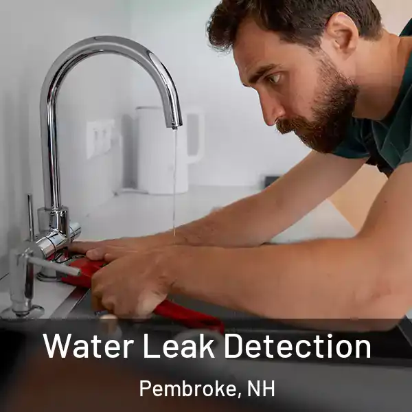  Water Leak Detection Pembroke, NH